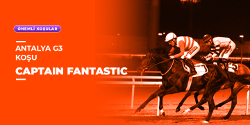 Antalya’daki G3 koşuyu Captain Fantastic Kazandı