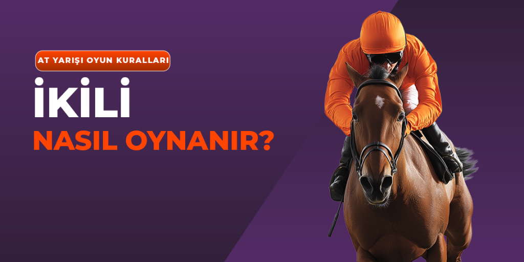 TJK İkili Bahis Nasıl Oynanır? At Yarışı İkili Bahis Nasıl Oynanır? BiTalih İkili Bahis Nasıl Oynanır?