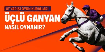Üçlü Ganyan Nasıl Oynanır?