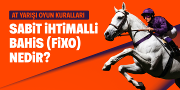 Sabit İhtimalli Bahis (FİXO) Nedir, Nasıl Oynanır? Detaylı Başlangıç Rehberi